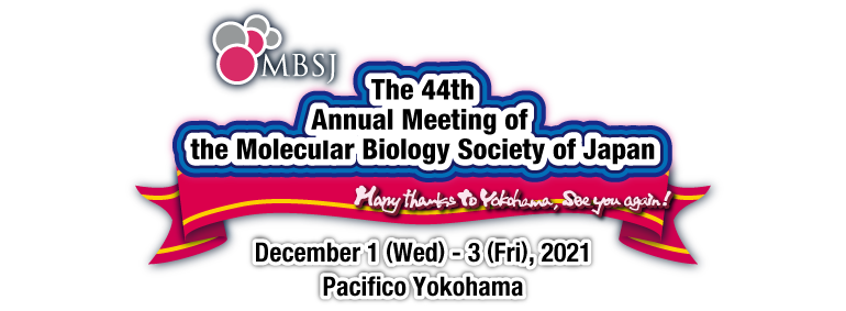 The 44th Annual Meeting of the Molecular Biology Society of Japan