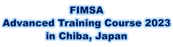 FIMSA Advanced Training Course 2023 in Chiba, Japan